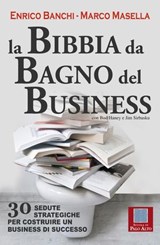 La bibbia da bagno del business - Enrico Banchi ; Marco Masella - 9788886696548