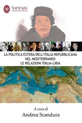 La politica estera dell'Italia Repubblicana nel Mediterraneo - Andrea Scandura - 9788891062024