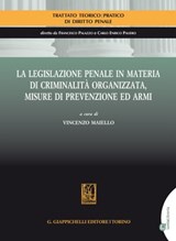 La legislazione penale in materia di criminalità organizzata, misure di prevenzione ed armi - Giuseppe Amarelli ; Raffaele Cantone ; Alessandra Cappa ; Gianfederico Cecanese ; Agostino De Caro ; Luca Della Ragione ; Giuseppe Gentile ; Vania Maffeo - 9788892158757