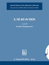 Il ne bis in idem - e-Book - Giuseppe Di Chiara ; Maria Novella Galantini ; Benedetta Galgani ; Tommaso Rafaraci ; Stefano Ruggeri ; Fabio Salvatore Cassibba ; Elvira Nadia La Rocca ; Annalisa Mangiaracina ; Federica Centorame ; Manfredi Bontempelli ; Paolo Troisi ; Giuseppe Biscardi - 9788892191914
