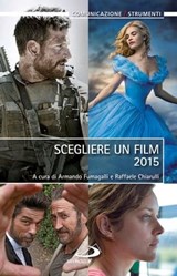 Scegliere un film 2015 - Raffaele Chiarulli ; Armando Fumagalli - 9788892200531