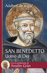 San Benedetto. Uomo di Dio - Adalbert De Vogüé - 9788892202108