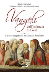 I Vangeli dell'infanzia di Gesù - Mariateresa Zattoni ; Giulio Michelini ; Gilberto Gillini - 9788892203556