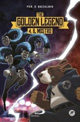 Il mostro. The Golden Legend - Pierdomenico Baccalario - 9788892204188