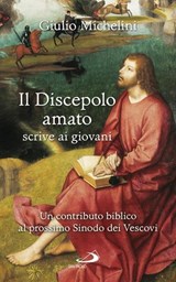Il Discepolo amato scrive ai giovani - Giulio Michelini - 9788892205918