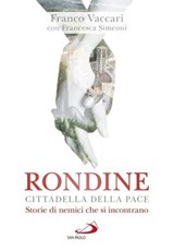 Rondine Cittadella della Pace - Francesca Simeoni ; Franco Vaccari - 9788892208346