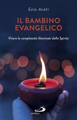 Il bambino evangelico - Ezio Aceti - 9788892209664