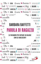 Parola di ragazzo - Barbara Baffetti - 9788892232112