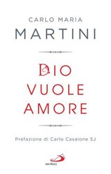 Dio vuole amore - Carlo Maria Martini - 9788892232495