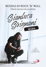 Residui di rock 'n' roll - Eugenio Arcidiacono ; Gianluca Grignani - 9788892233980