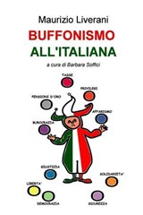 BUFFONISMO ALL'ITALIANA - Maurizio Liverani - 9788892330108