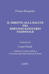 IL DIRITTO ALLA SALUTE NEL SSN - Franco Brugnola - 9788892391871