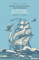 Il riflusso della marea - Robert Louis Stevenson ; Lloyd Osbourne ; Franco Marucci - 9788892760394
