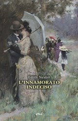 L'innamorato indeciso - Edith Nesbit ; Massimo Ferraris - 9788892760882