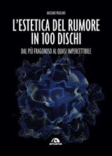 L'estetica del rumore - Massimo Padalino - 9788892773363