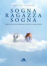 Sogna ragazza sogna - Ernesto Capasso - 9788892774537