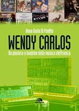Wendy Carlos - Anna Giulia Di Panfilo - 9788892774568