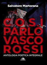 Così parlò Vasco Rossi - Salvatore Martorana - 9788892774940