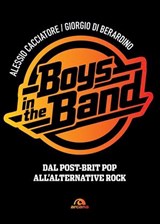 Boys in the band - Alessio Cacciatore ; Giorgio Di Bernardino - 9788892775039