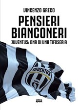 Pensieri Bianconeri - Vincenzo Greco - 9788892785656
