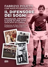 Il difensore dei sogni - Fabrizio Poletti ; Piero Chiambretti ; Mauro Berruto - 9788892786103