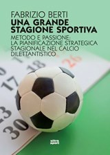 Una grande stagione sportiva - Fabrizio Berti - 9788892786196