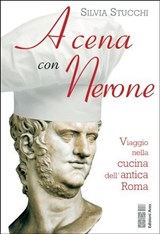 A cena con Nerone - Silvia Stucchi - 9788892981461