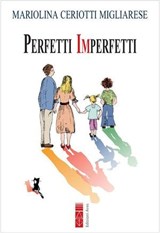 Perfetti imperfetti - Mariolina Ceriotti Migliarese - 9788892982697