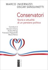 Conservatori - Marco Invernizzi ; Oscar Sanguinetti ; Giovanni Orsina ; Andrea Morigi ; Francesco Pappalardo ; Mauro Ronco - 9788892984059