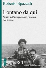 Lontano da qui - Roberto Spazzali - 9788892987425
