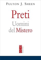 Preti - Fulton J. Sheen - 9788892987630