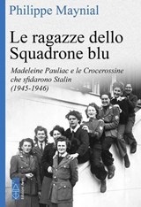 Le ragazze dello Squadrone blu - Philippe Maynial - 9788892987845