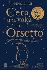 Winnie Puh. C'era una volta un Orsetto - A. A. Milne ; Jane Riordan - 9788893083058
