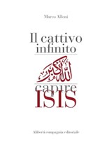 Il cattivo infinito - Marco Alloni - 9788893231701