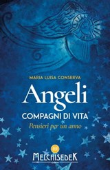 Angeli compagni di vita - Maria Luisa Conserva ; Stefania Guiotto - 9788893400824