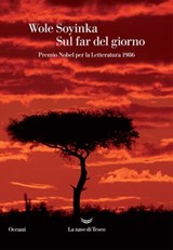 Sul far del giorno - Wole Soyinka - 9788893441018