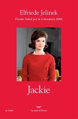 Jackie - Elfriede Jelinek - 9788893441599