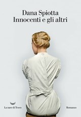 Innocenti e gli altri - Dana Spiotta - 9788893442282
