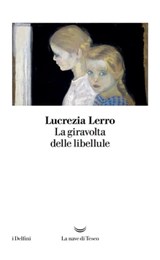 La giravolta delle libellule - Lucrezia Lerro - 9788893443388