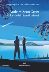 La via dei pianeti minori - Andrew Sean Greer - 9788893449175