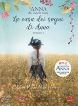 Anna dai capelli rossi 5. La casa dei sogni di Anna - Lucy Maud Montgomery - 9788893488921