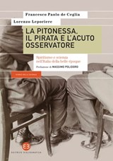 La pitonessa, il pirata e l'acuto osservatore - Francesco Paolo de Ceglia ; Lorenzo Leporiere - 9788893570152
