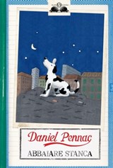 Abbaiare stanca - Daniel Pennac - 9788893810388