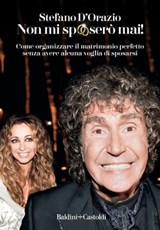 Non mi sposerò mai - Stefano D’Orazio - 9788893885775