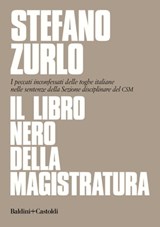 Il libro nero della magistratura - Stefano Zurlo - 9788893886758