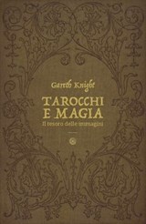 Tarocchi e Magia - Gareth Knight - 9788894906578