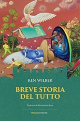 Breve storia del tutto - Ken Wilber - 9788894906929