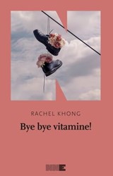 Bye bye vitamine! - Rachel Khong - 9788894938371