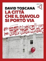 La città che il diavolo si portò via - David Toscana - 9788895492643