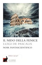 Il nido della fenice - Luigi De Pascalis - 9788896052655